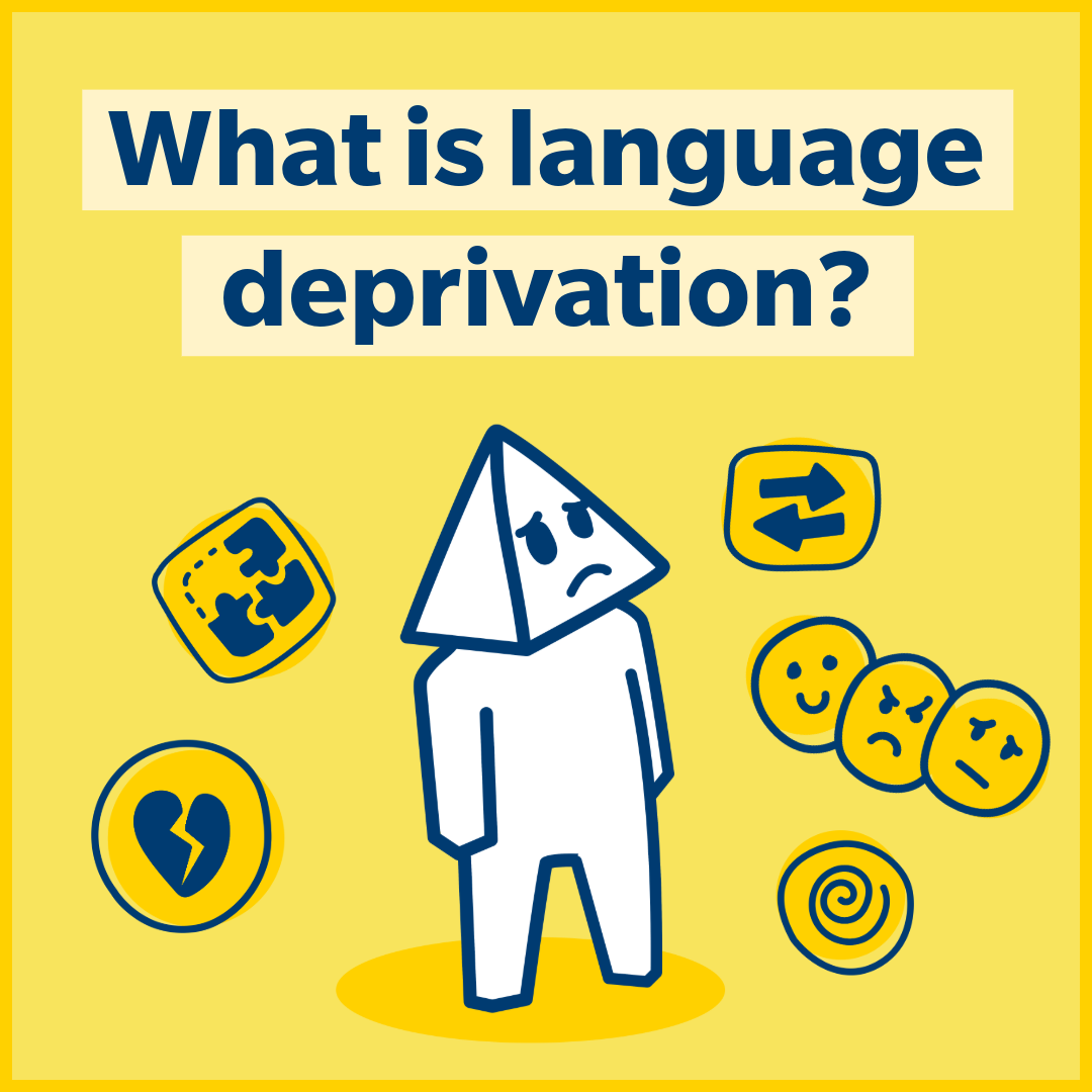 What is language deprivation?
