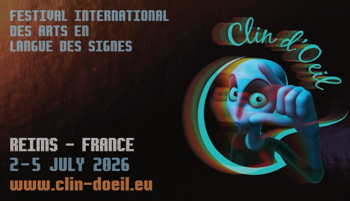 A banner for the Clin d'Oeil festival. Prominent on the right is a computer-generated alien-looking figure making the sign language name sign for the festival. In the top left is text: "Festival International des Arts en Language des Signes". In the bottom left: "Reins, France / 2-5 July 2026, www.clin-doeil.eu".